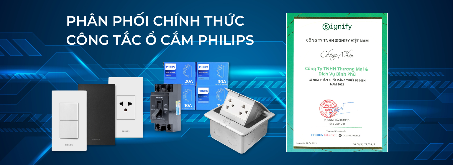 Công ty TNHH Thương Mại & Dịch Vụ Bình Phú - Nhà phân phối chính thức Công tắc ổ cắm Philips